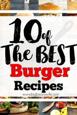 10 of the Best Burger Recipes