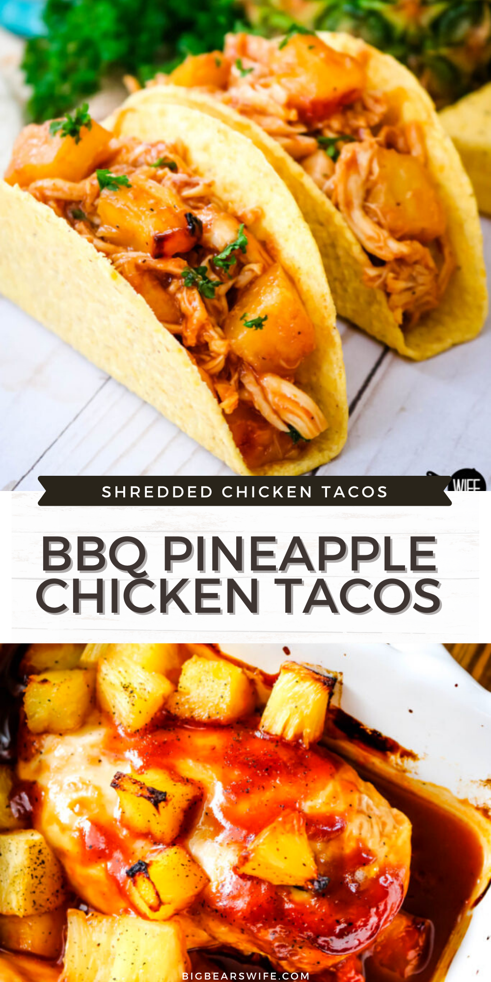 BBQ Pineapple Chicken Tacos - Easy Baked BBQ Pineapple Chicken makes fantastic BBQ Pineapple Chicken Tacos that are great for dinner any night of the week! Great shredded chicken tacos!  via @bigbearswife