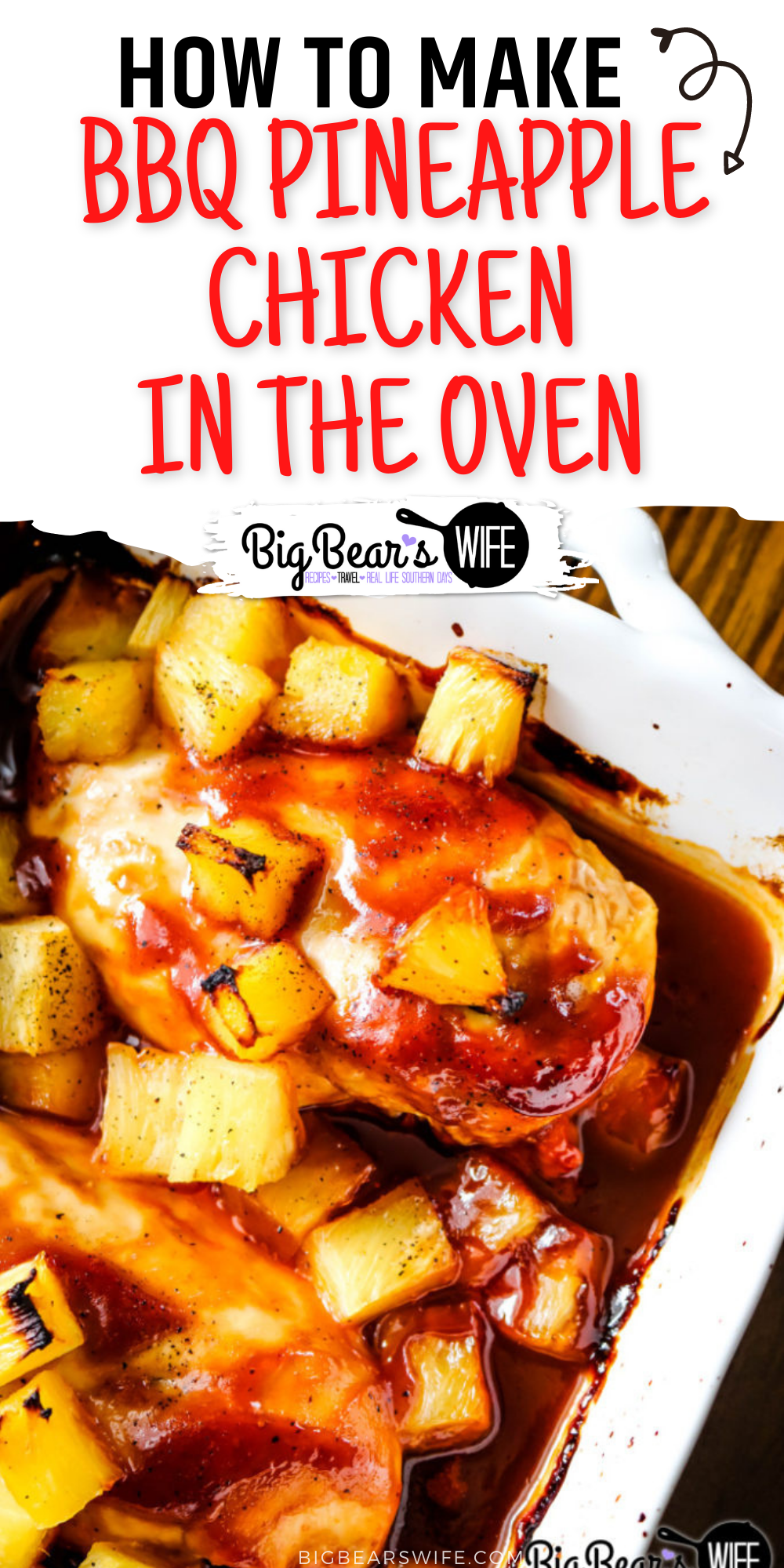 Learn how to make Pineapple BBQ Chicken in the oven! It's perfect as a main dish and also great to shred for Chicken sandwiches and tacos! Leave out the pineapple and it's the perfect Oven baked BBQ chicken.  via @bigbearswife