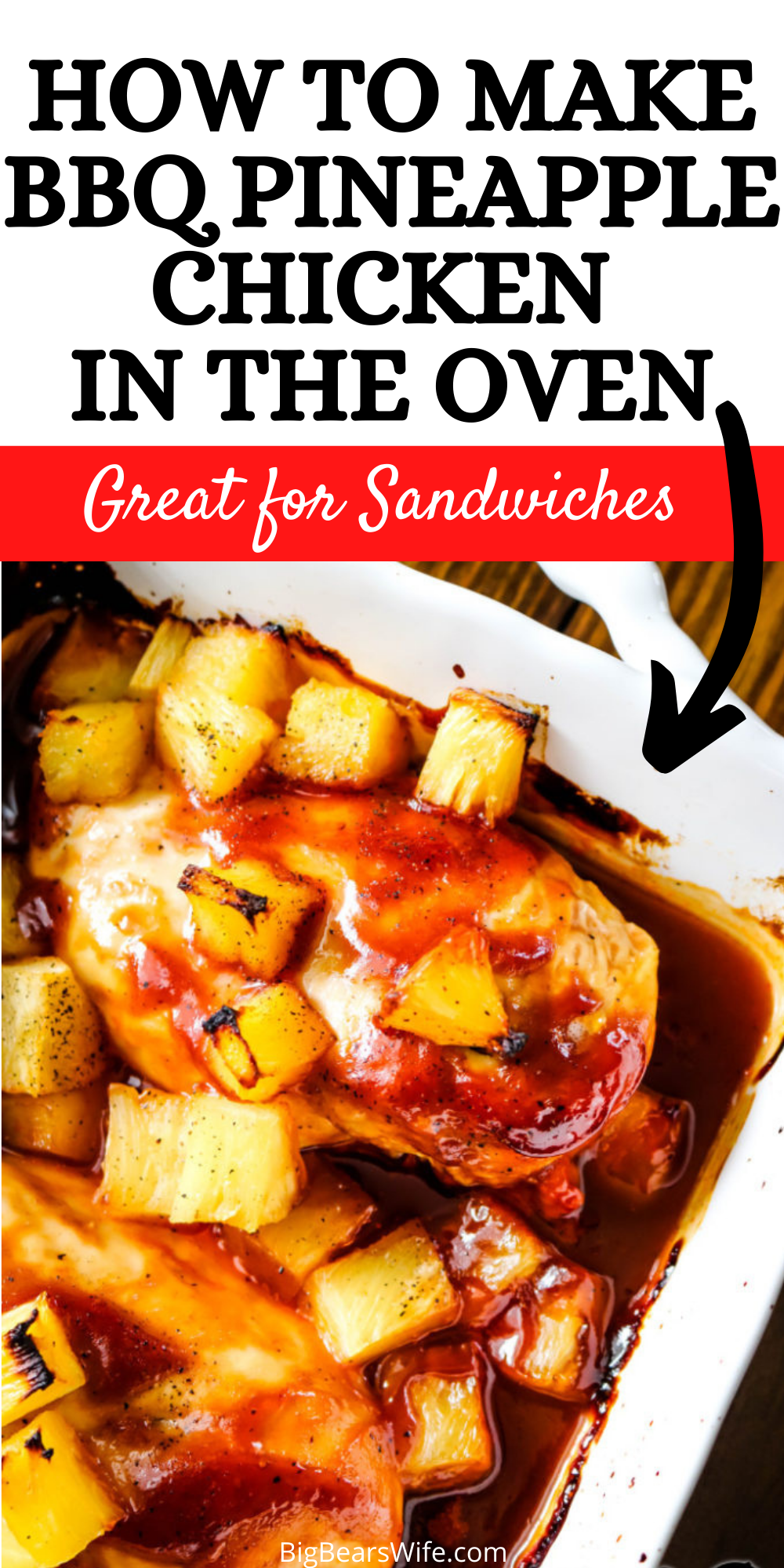 Learn how to make Pineapple BBQ Chicken in the oven! It's perfect as a main dish and also great to shred for Chicken sandwiches and tacos! Leave out the pineapple and it's the perfect Oven baked BBQ chicken.  via @bigbearswife
