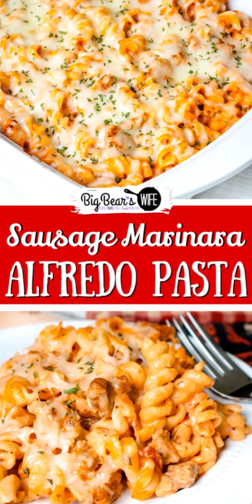 Baked Sausage Marinara Alfredo Pasta