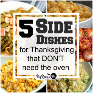5 Side Dishes for Thanksgiving that DON'T need the oven