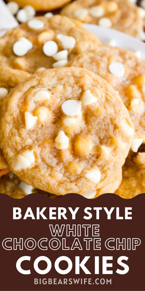 Bakery Style White Chocolate Chip Cookies - Skip the line at the cookie store in the Mall and whip up a bath of these amazing Bakery Style White Chocolate Chip Cookies in your own kitchen!  via @bigbearswife