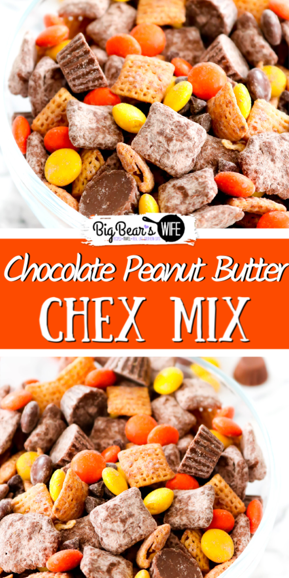 Easy Chocolate Peanut Butter Chex Mix Big Bear s Wife