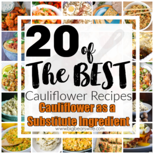 20 of the Best Cauliflower Recipes : Cauliflower as a Substitute Ingredient