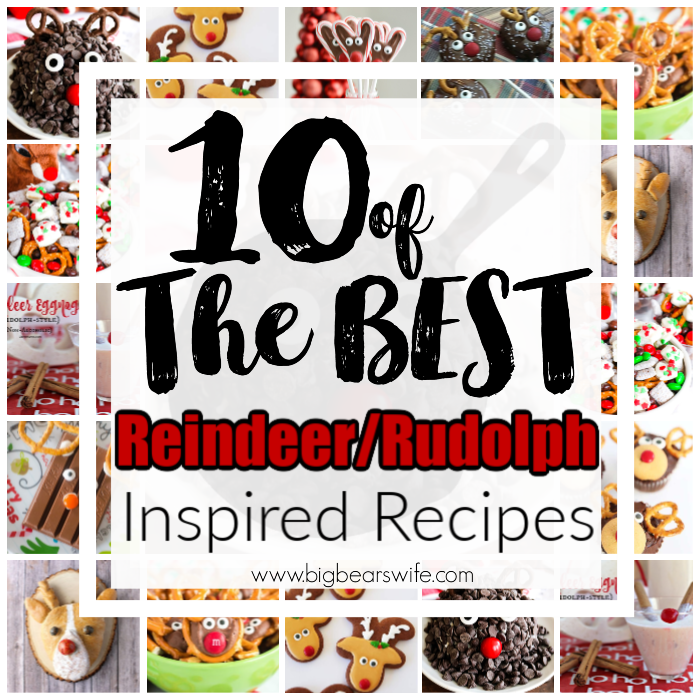 10 of BEST the Reindeer Rudolph Inspired Recipes - There would be no Christmas without Santa's trusty reindeer! Add them to your holiday parties with these fun and festive Reindeer Rudolph Inspired Recipes. Here are 10 of the best Reindeer/Rudolph Inspired Recipes!