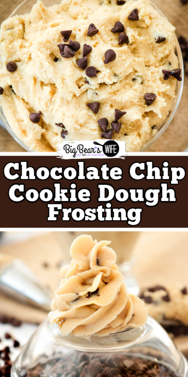 Chocolate Chip Cookie Dough Frosting - Love Cookie Dough? This Chocolate Chip Cookie Dough Frosting is perfect for macarons, cupcakes and brownies!  via @bigbearswife