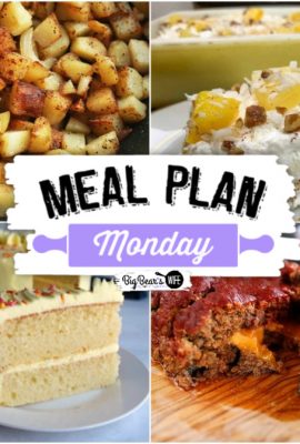 This week's Meal Plan Monday is full of recites like First Watch Potatoes, Easy No-Bake Pineapple Lush, Lemon Velvet Cake and Ultimate Enchilada Meatloaf
