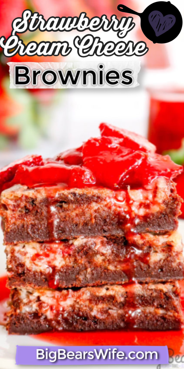 Strawberry Cream Cheese Brownies are ooey gooey homemade brownies topped with strawberry cheesecake baked into the top of each bite. They are delicious as is just out of the oven, but to take them over the top, serve them with a Homemade Strawberry Sauce for a decadent chocolate and strawberry treat! via @bigbearswife