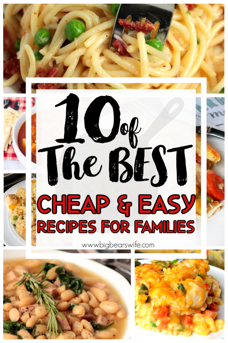 10 Delicious Cheap and Easy Meals for your Family - Big Bear's Wife