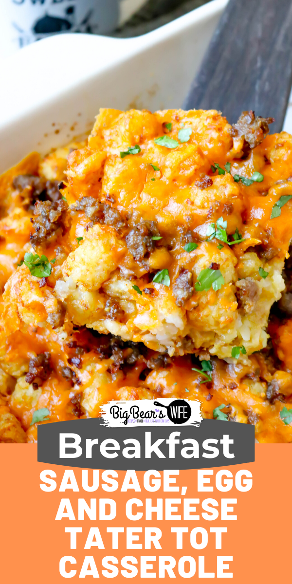 Sausage, Egg and Cheese Tater Tot Casserole - A breakfast casserole that's perfect any morning or even great made the night before! This Sausage, Egg and Cheese Tater Tot Casserole is packed with all of your breakfast favorites!  via @bigbearswife