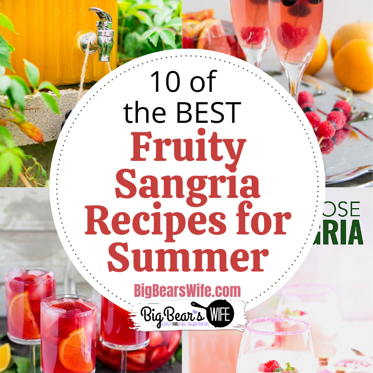 10 of the best Fruity Sangria Recipes for Summer - If you love relaxing with a glass of sangria by the ocean or the pool, this list of Sangria recipes if for you! These are perfect for a day by the water or a evening on the patio! Here are 10 of the best Fruity Sangria Recipes for Summer!