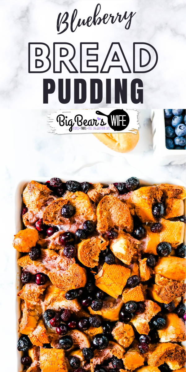 Blueberry Bread Pudding - This Blueberry Bread Pudding is the perfect overnight make ahead recipe for breakfast or brunch! It's easy to toss together, hangs out in the fridge and then it's ready to bake the next morning!  via @bigbearswife