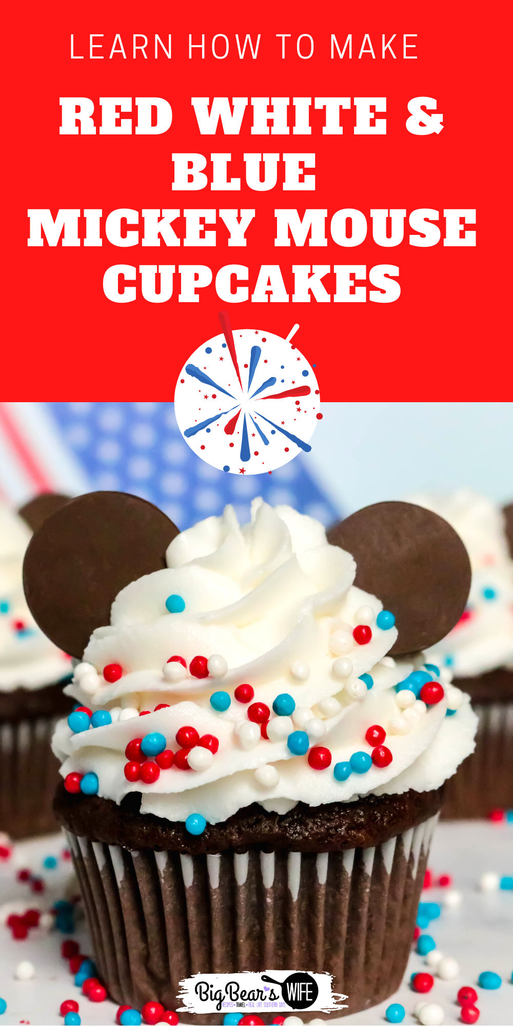 We might not be celebrating the 4th of July at Disney World this year but we're bringing Disney Magic home with these fun and festive 4th of July Mickey Mouse Cupcakes! These are perfect for any patriotic holiday! via @bigbearswife