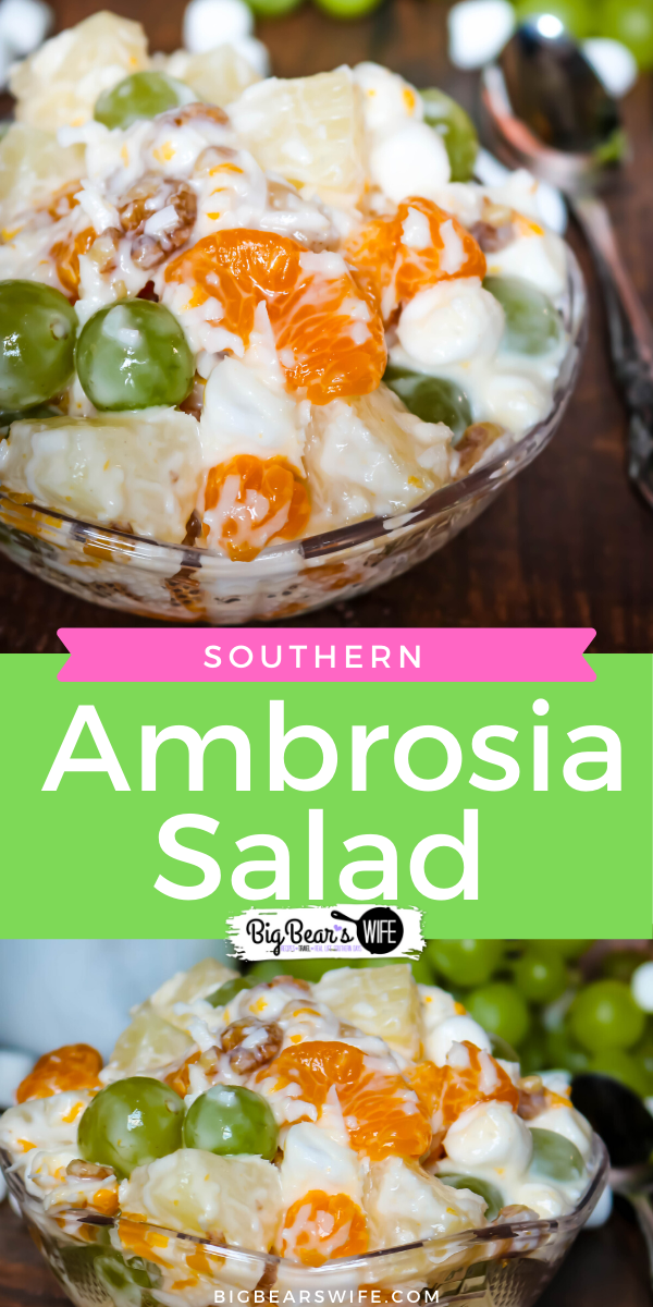 Ma' Southern Ambrosia Salad is a delicious southern fruit salad that's the perfect side dish for any family dinner or cookout! It's a chilled fruit salad made with pineapple, mandarin oranges, green grapes, marshmallows, coconut and walnuts.  via @bigbearswife