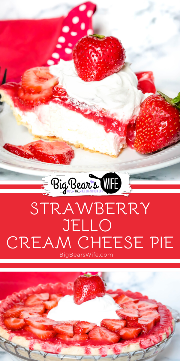 Strawberry Jello Cream Cheese Pie - There is just something about strawberry pie that screams summer! This Strawberry Jello Cream Cheese Pie is a layered cream cheese and strawberry pie taste like cheesecake topped with a summer strawberry sauce! via @bigbearswife