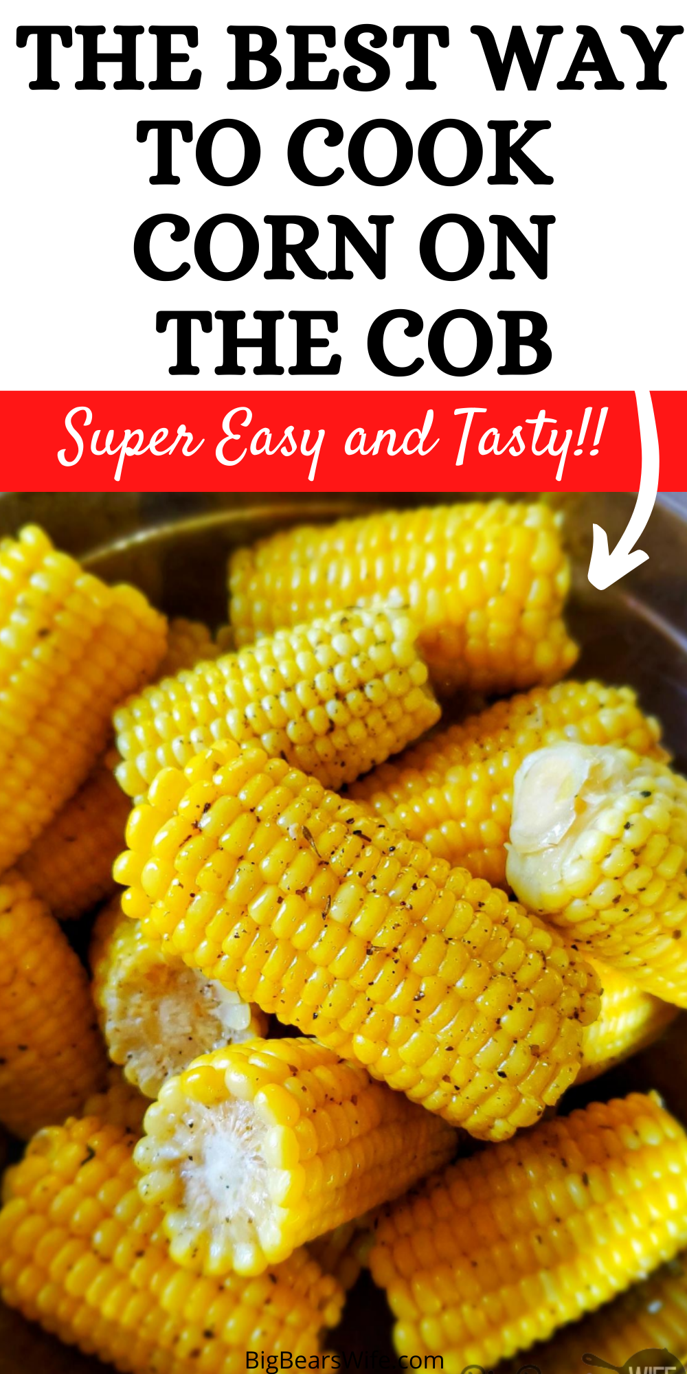 Making Milk Butter Corn on the Cob by boiling corn on the cob in a mix of milk and butter makes some of the most delicious corn on the cob. Boiling corn on the cob in Milk and Butter is the best way to cook corn on the cob! via @bigbearswife