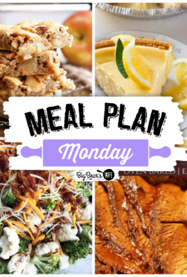 Welcome back, friends! We're sure proud to see you and we're serving up quite the spread in this week's Meal Plan Monday.