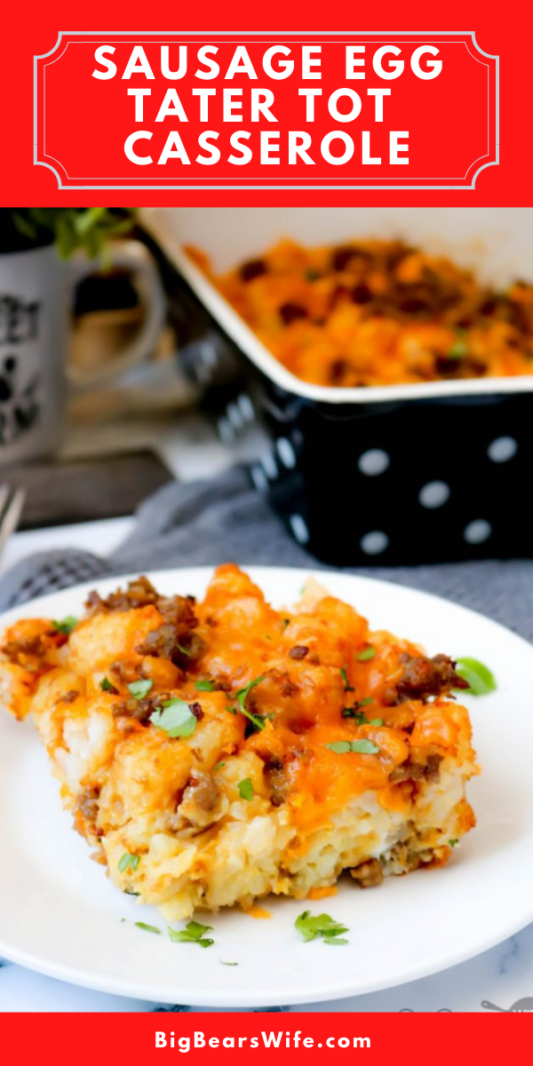 A breakfast casserole that's perfect any morning or even great made the night before! This Sausage Egg and Cheese Tater Tot Casserole is packed with all of your breakfast favorites!  via @bigbearswife