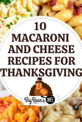 If you love Macaroni and Cheese then you know it has to be on the table at Thanksgiving! Here are 10 Macaroni and Cheese Recipes for Thanksgiving that you're going to love!