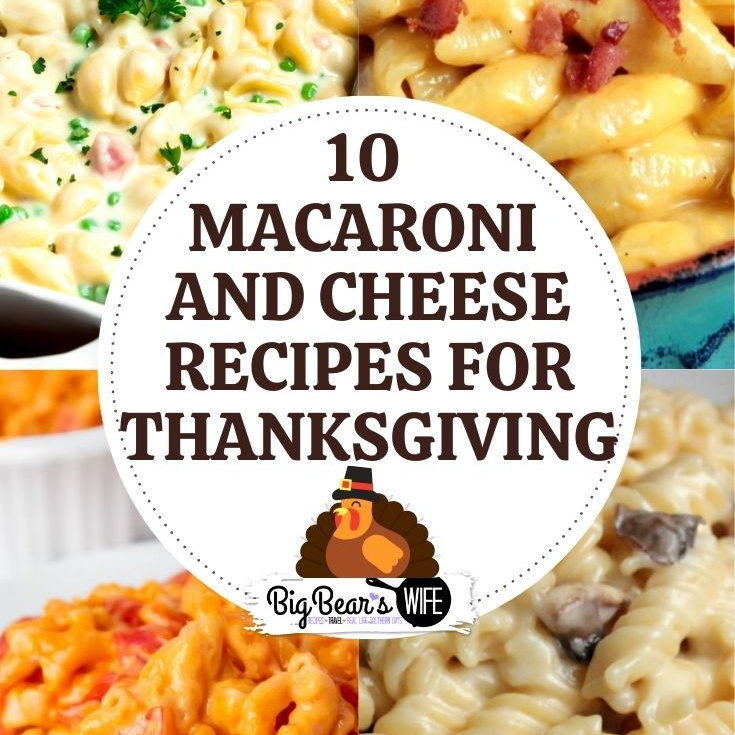 If you love Macaroni and Cheese then you know it has to be on the table at Thanksgiving! Here are 10 Macaroni and Cheese Recipes for Thanksgiving that you're going to love!