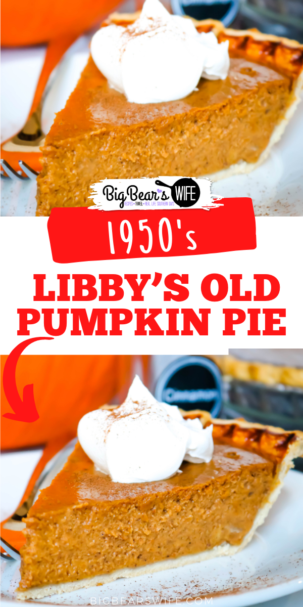 This 1950s Libby’s Old Pumpkin Pie is the old fashioned vintage pumpkin pie recipe that was on the back of the can of Libby's Pure Pumpkin from the 1950s until 2019!  via @bigbearswife