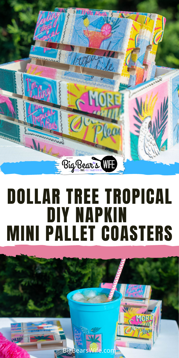 These adorable Dollar Tree Tropical DIY Napkin Mini Pallet Coasters are perfect for summer and super cute for the patio or beside the pool! They’re made using napkins, mod podge and mini wooden pallets from Dollar Tree! This step by step photo tutorial will show you exactly how to make Napkin Mini Pallet Coasters

 via @bigbearswife