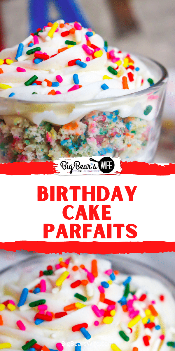 Time to celebrate a birthday? These fun Birthday Cake Parfaits are perfect for birthday celebrations! Super easy to make and full of that classic birthday cake flavor and rainbow sprinkles!  via @bigbearswife