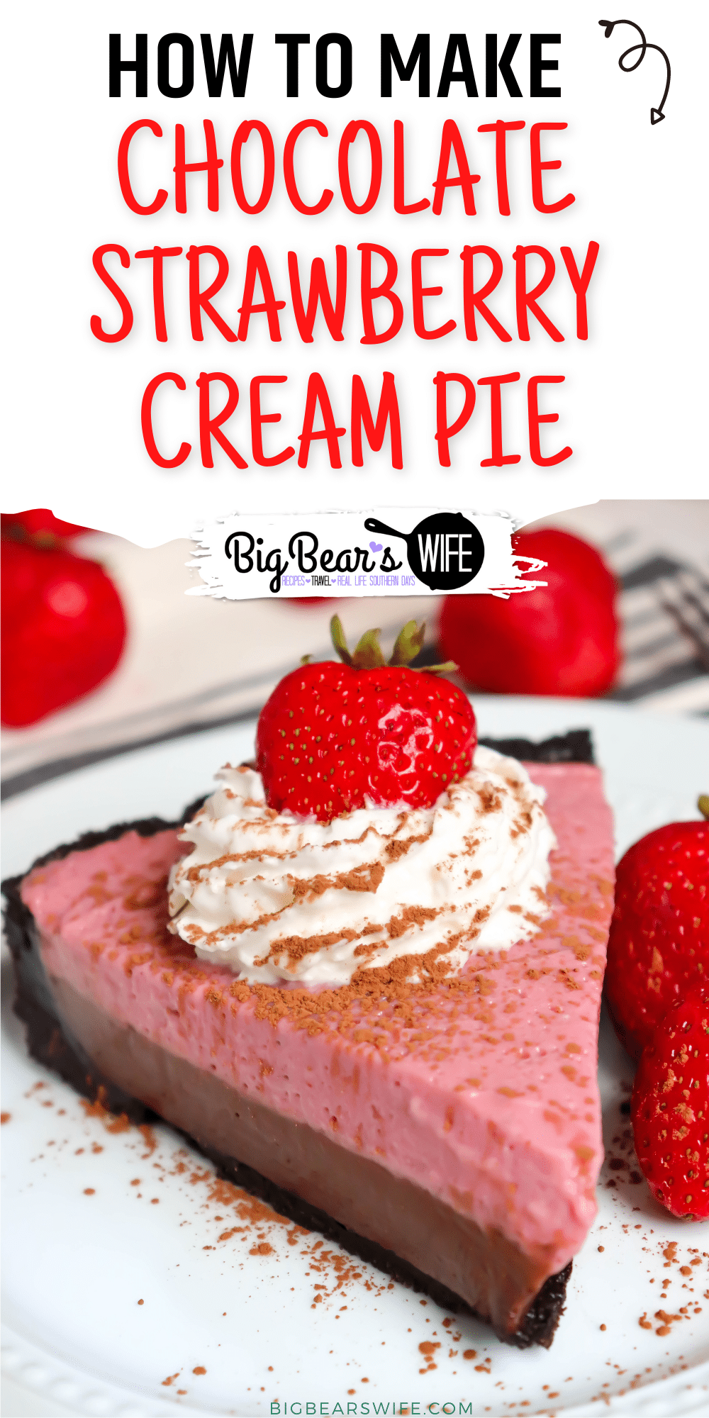 Love Chocolate and Strawberry together? This Chocolate Strawberry Cream Pie combines both flavors with a chocolate cookie crust, homemade chocolate pie layer that is topped with a homemade strawberry pudding pie layer and Crème Chantilly! via @bigbearswife