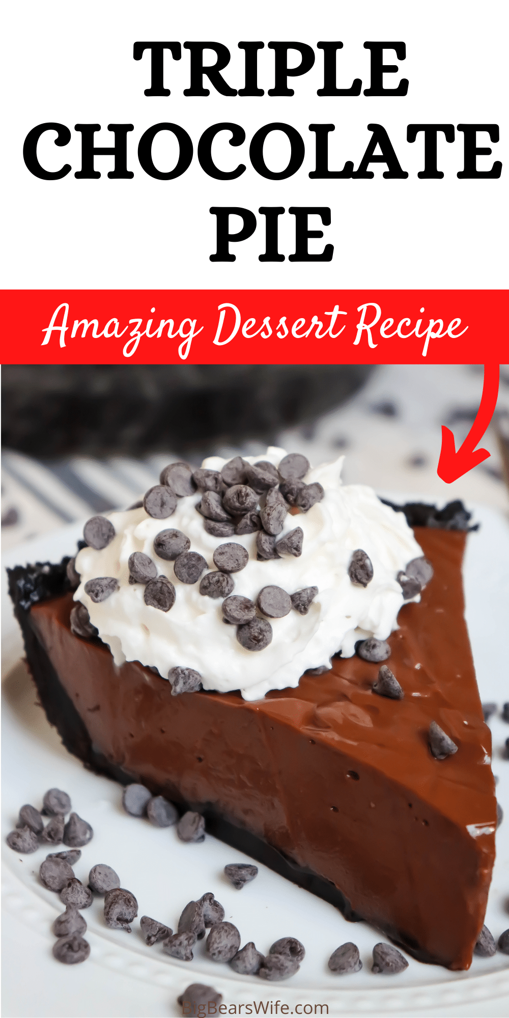 Triple Chocolate Pie - A homemade, creamy and amazing chocolate pie that has a chocolate cookie crust, chocolate pie filling and topped with lots of mini chocolate chips!  via @bigbearswife