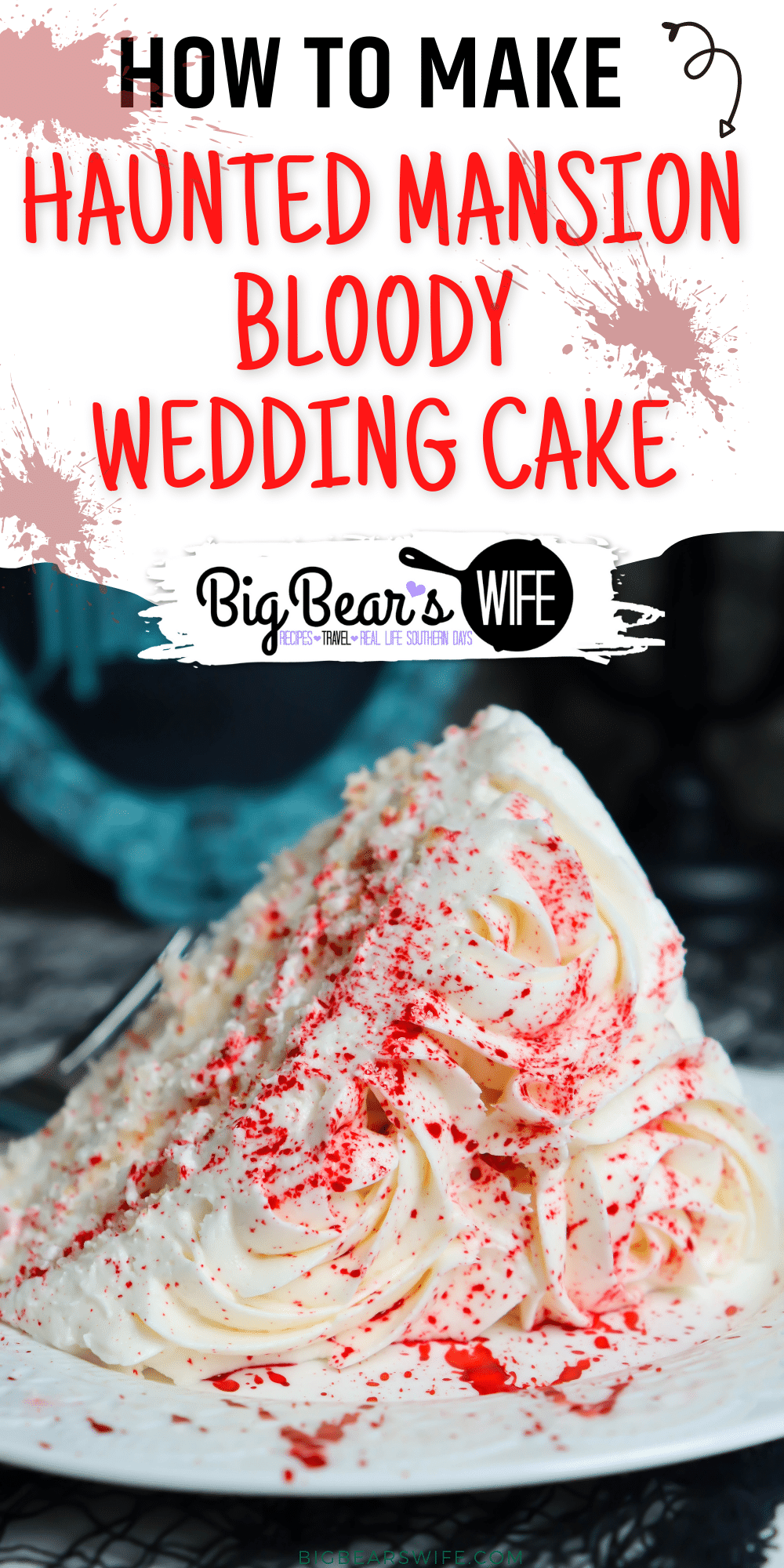 Haunted Mansion Bloody Wedding Cake - This Halloween dessert is inspired by the Haunted Mansion at Disney World and Constance Hatchaway, the ghostly bride there that murdered her husbands!  A white wedding style cake gets a splatter of (red food coloring) blood as the Haunted Mansion bride uses a hatchet to  become a widow once again.   via @bigbearswife