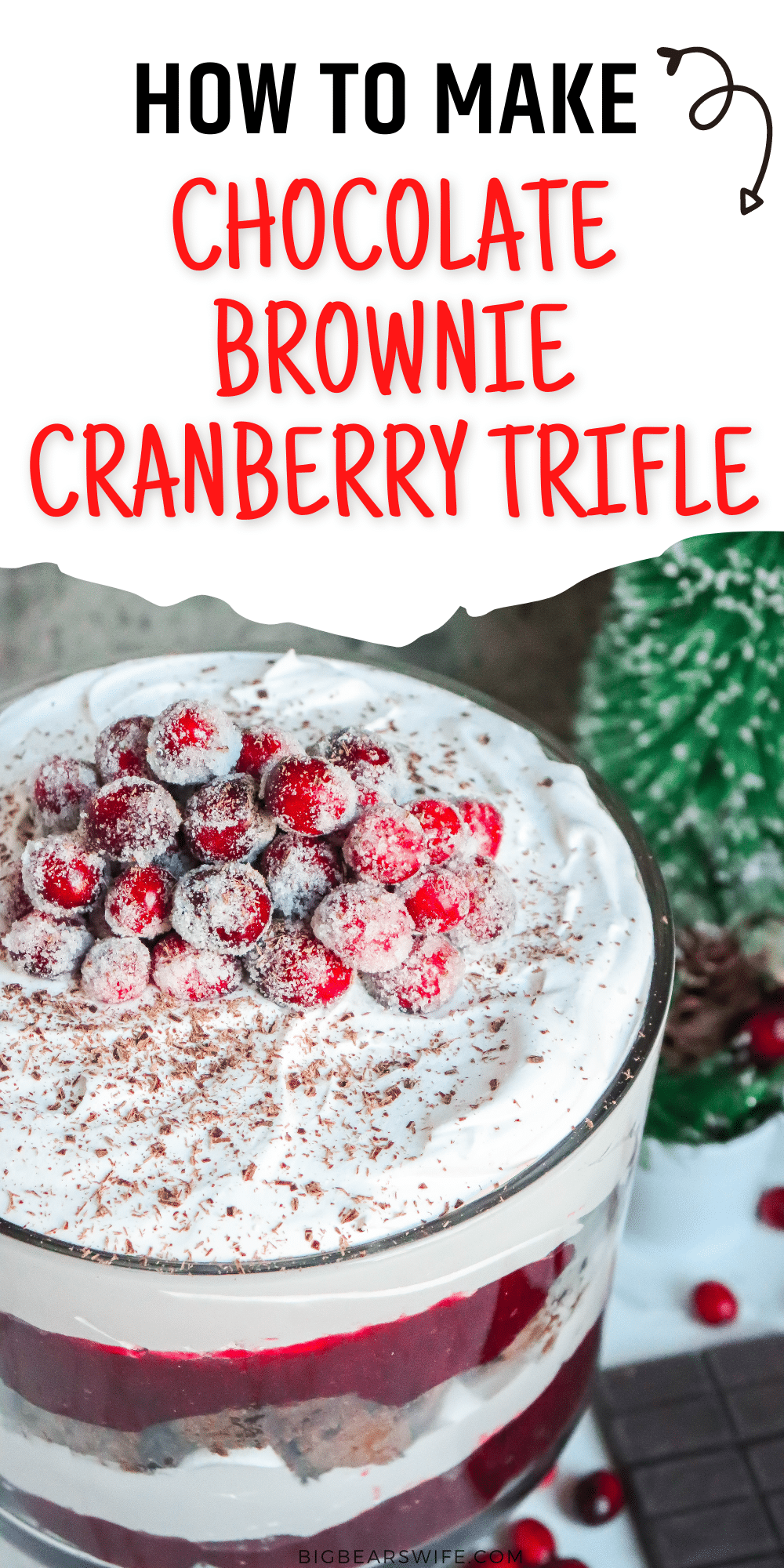 Chocolate Brownie Cranberry Trifle - A beautiful holiday dessert with layers of homemade brownies, homemade cranberry sauce and whipped topping will be one of your favorite treats this holiday season!  via @bigbearswife