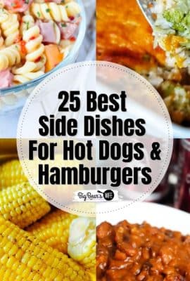 If you're making hot dogs and burgers for dinner, you'll want to have some side dishes to go with them! Here we've got 25 of the best side dishes to serve up with hot dogs, corn dogs, burgers, and cheeseburgers!