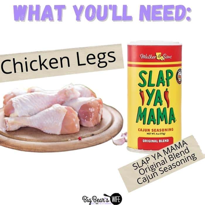 Chicken legs and Slap Ya Mama CAjun Seasoning