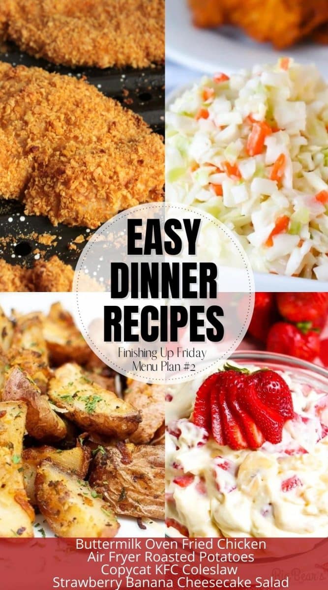 This week's Finishing Up Friday Menu Plan is about recreating a take out classic! We're featuring a Buttermilk Oven Fried Chicken as our main entrée and serving up some perfectly cooked air fryer roasted potatoes and Copycat KFC Coleslaw for our sides plus a summer time favorite of Strawberry Banana Cheesecake Salad to end the meal!